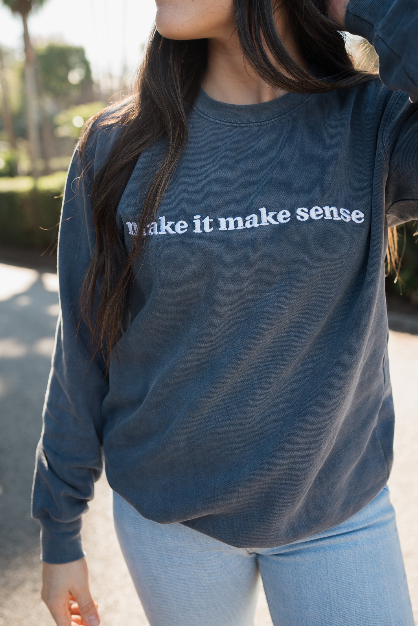 Make It Make Sense Sweatshirt Spruce