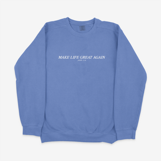 Make Life Great Again (John 3:16) Sweatshirt Flo Blue